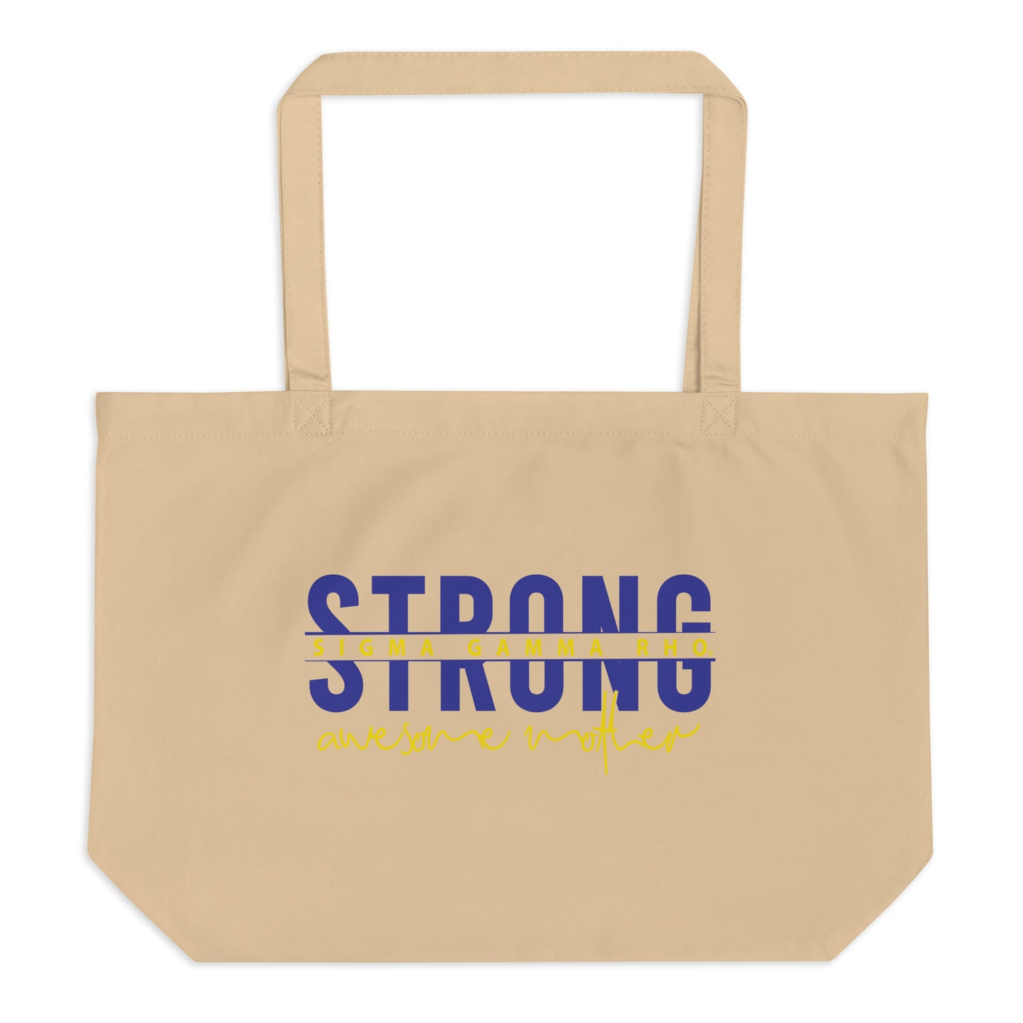 Sigma Gamma Rho Strong Awesome Mother Large organic tote bag