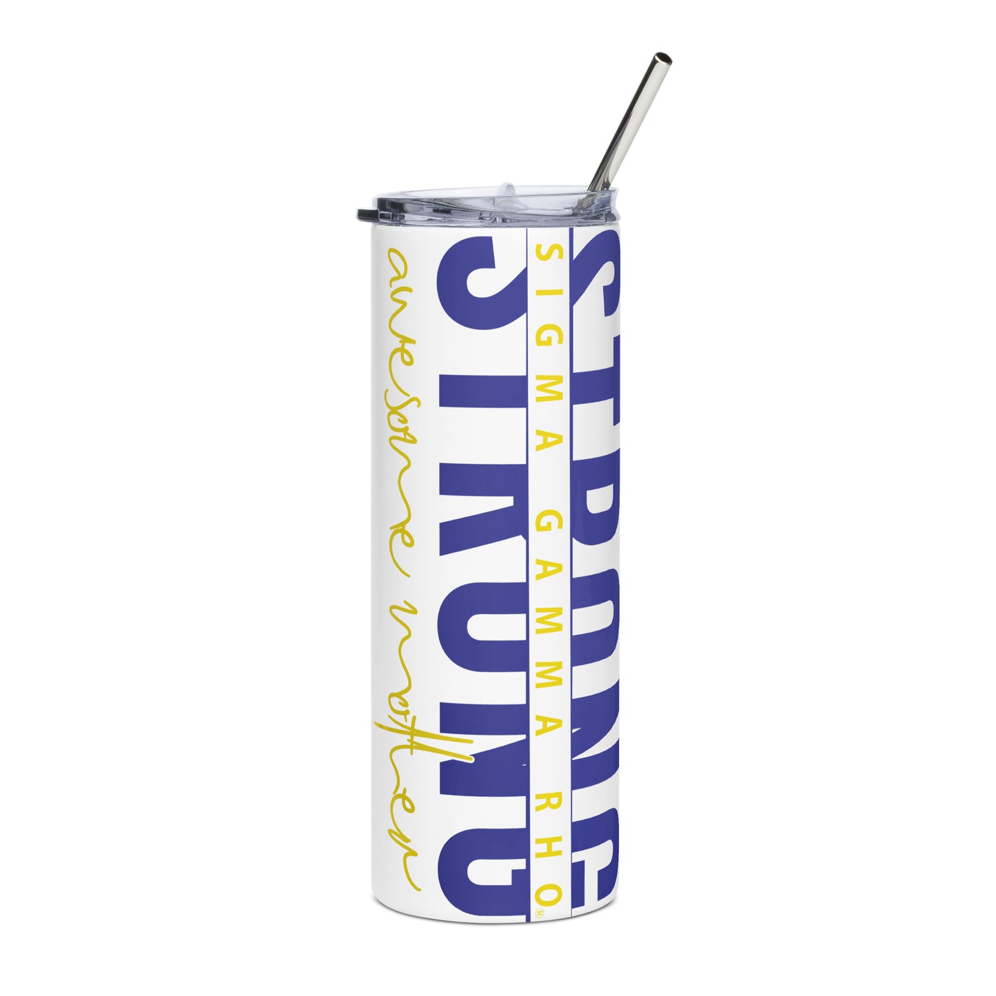 Sigma Gamma Rho Strong Awesome Mother Stainless steel tumbler