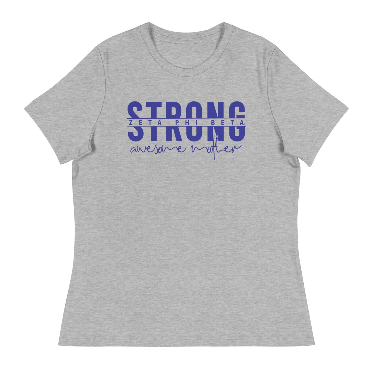 Zeta Phi Beta Strong Awesome Mother Women's Relaxed T-Shirt