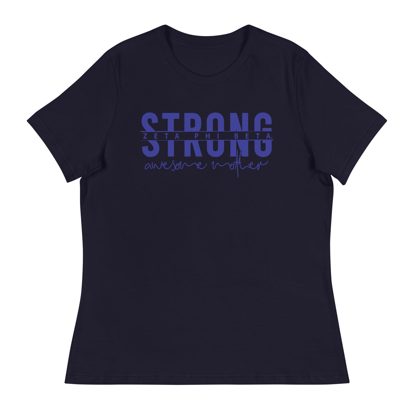 Zeta Phi Beta Strong Awesome Mother Women's Relaxed T-Shirt