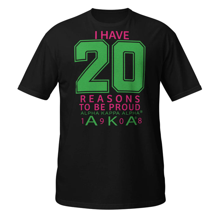 Black t-shirt featuring "I Have 20 Reasons to Be Proud" for sorority and fraternity Greek gear enthusiasts.