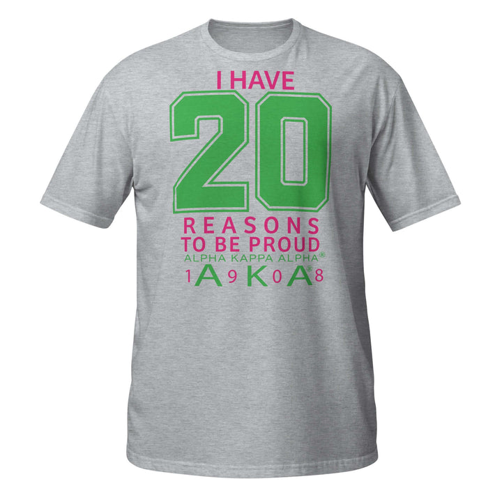 Soft Sport Grey t-shirt with "20 Reasons to be Proud" for Alpha Kappa Alpha sorority members, perfect Greek gear.