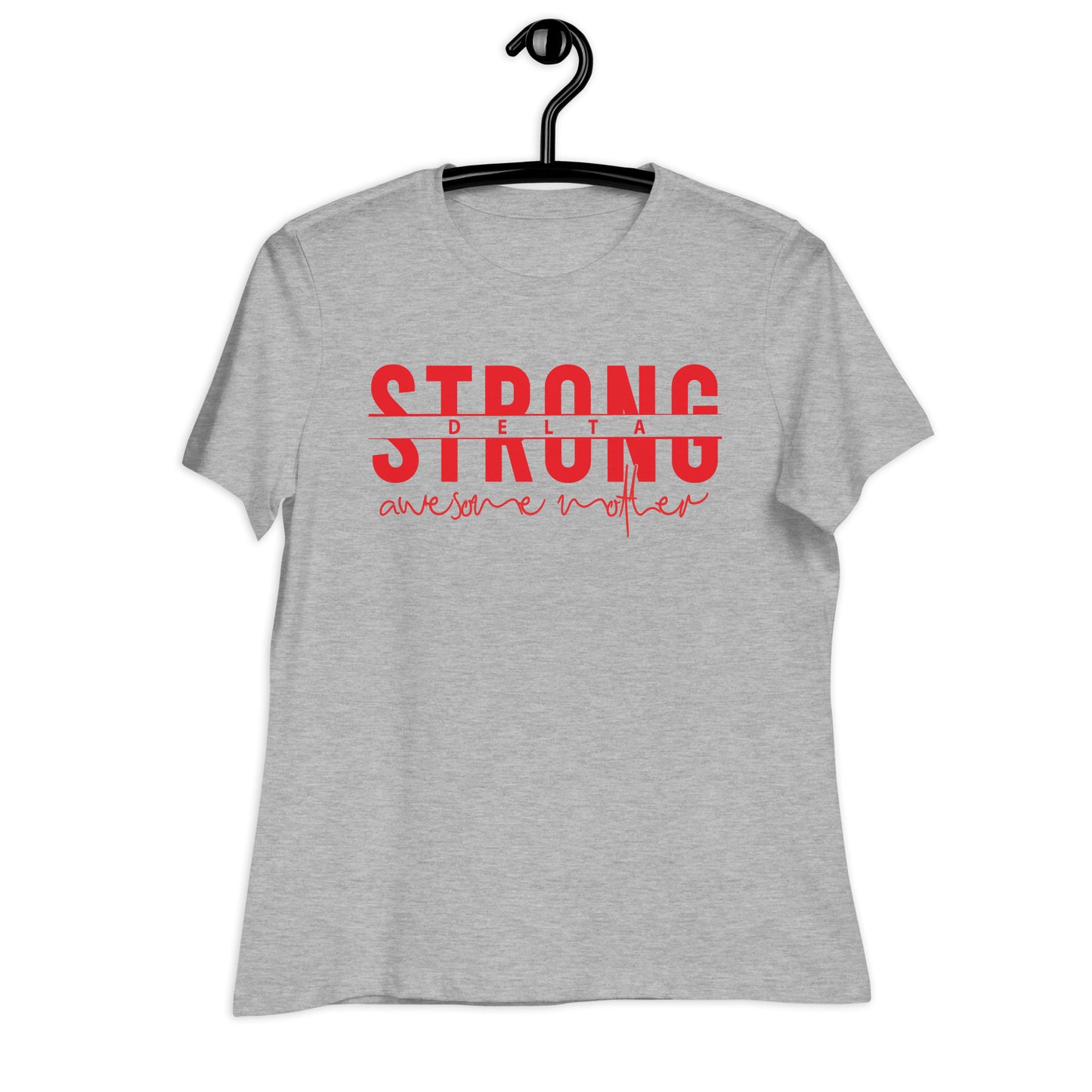 Delta Sigma Theta Strong Awesome Mother T-Shirt