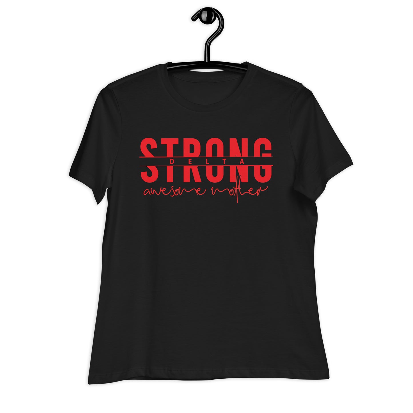 Delta Sigma Theta Strong Awesome Mother T-Shirt